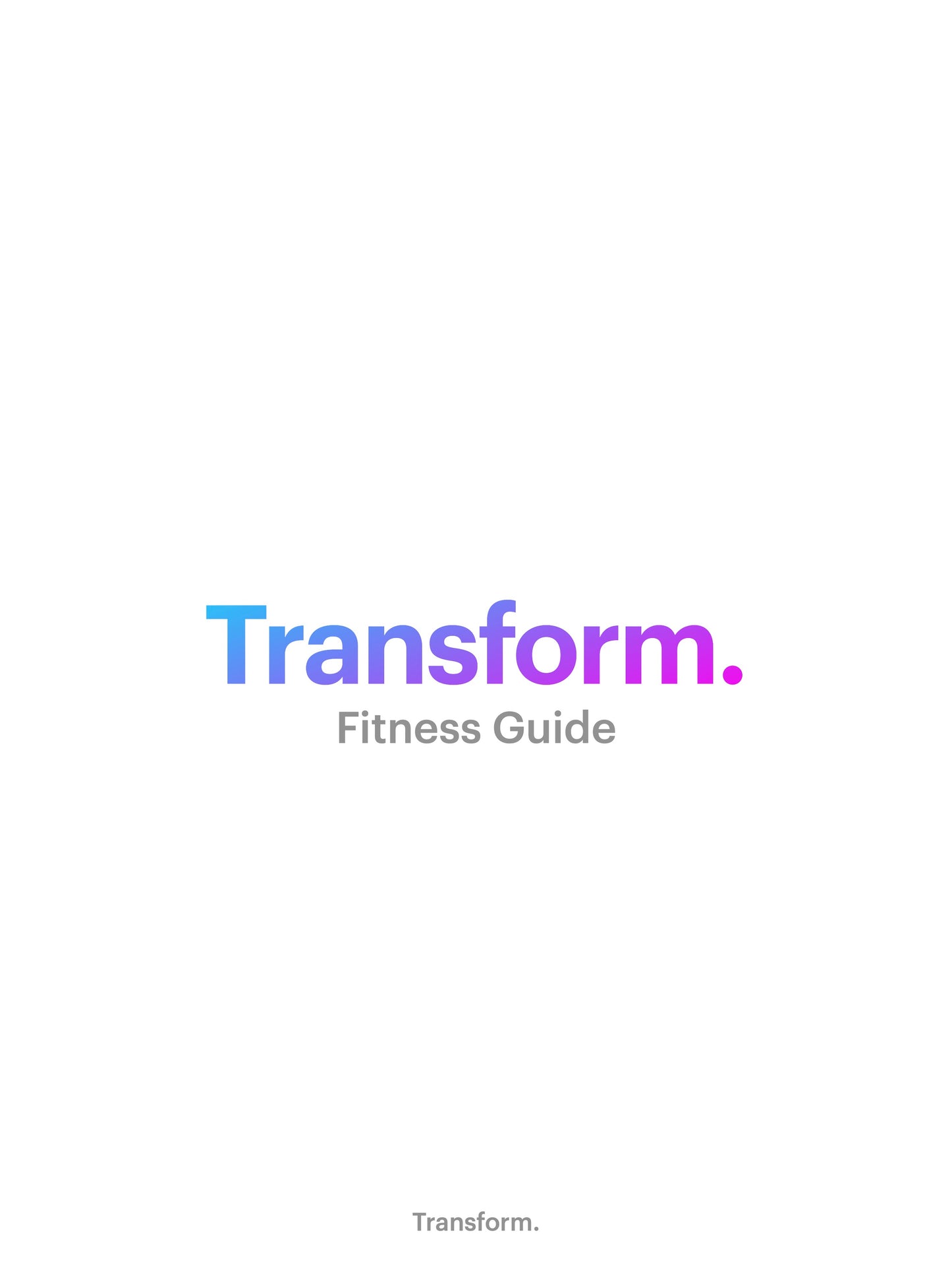 Transform. Fitness Guide