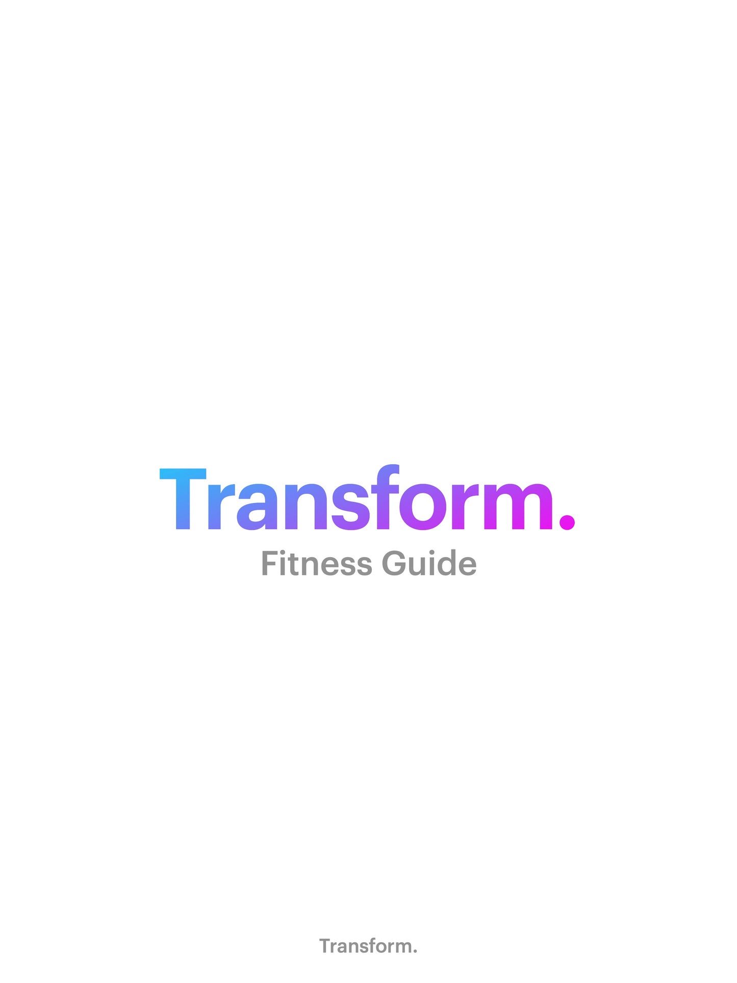 Transform. Fitness Guide