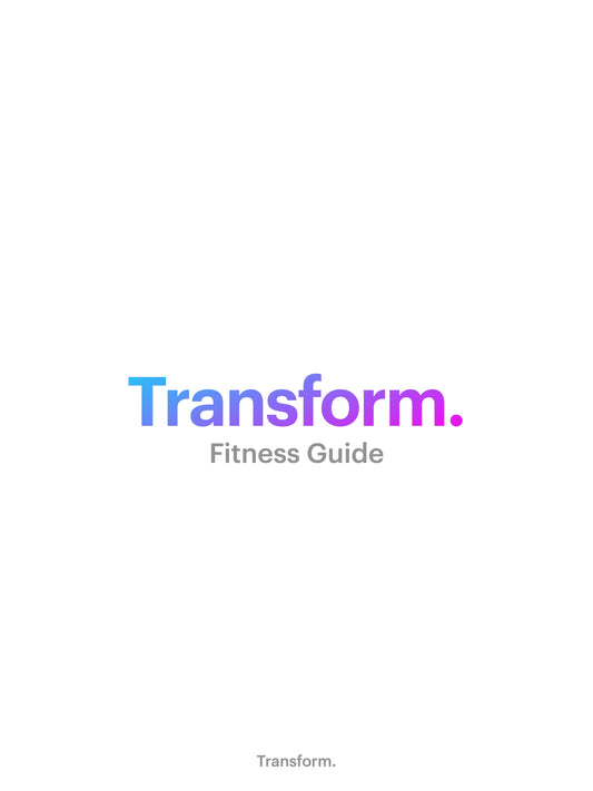 Transform. Fitness Guide